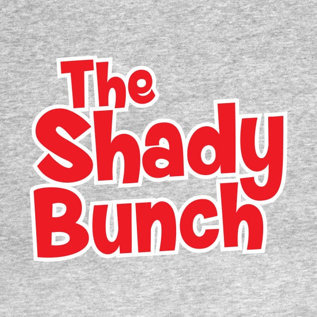 The Shady Bunch by BRAVOMAXXX